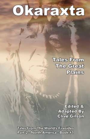 Okaraxta - Tales From The Great Plains de Clive Gilson