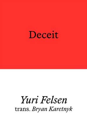 Felsen, Y: Deceit de Yuri Felsen