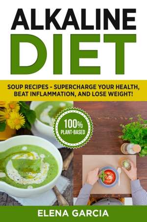 Alkaline Diet de Elena Garcia