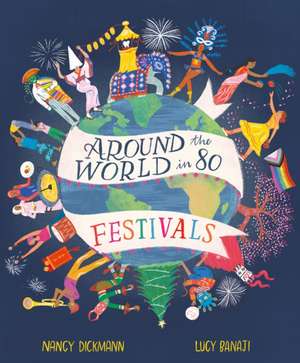 Around the World in 80 Festivals de Nancy Dickmann