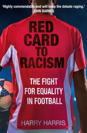 Red Card to Racism de Harry Harris