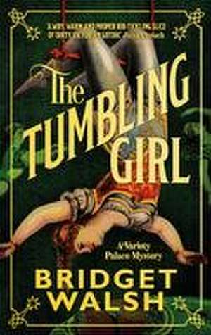 The Tumbling Girl de Bridget Walsh