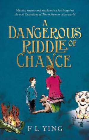 A Dangerous Riddle of Chance de F. L. Ying