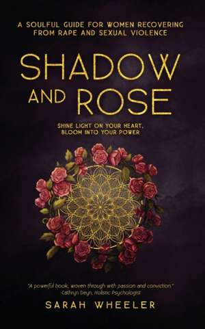 Shadow & Rose de Sarah Wheeler