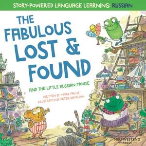 The Fabulous Lost & Found and the little Russian mouse de Peter Baynton