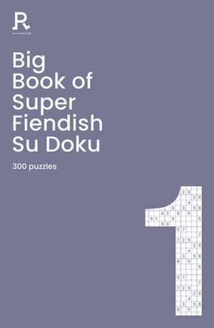 Big Book of Super Fiendish Su Doku Book 1 de Richardson Puzzles and Games