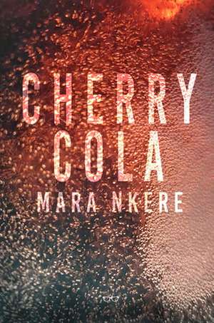 Cherry Cola de Mara Nkere