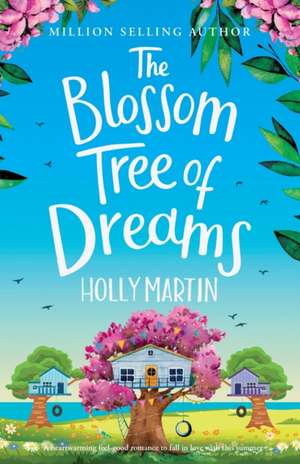 The Blossom Tree of Dreams de Holly Martin