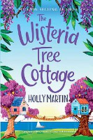 The Wisteria Tree Cottage de Holly Martin