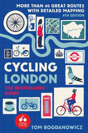 Cycling London de Tom Bogdanowicz