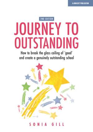 Journey to Outstanding (Second Edition) de Sonia Gill