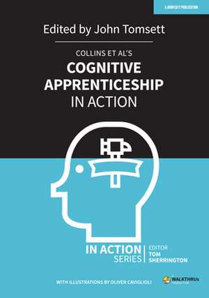 Collins et al's Cognitive Apprenticeship in Action de John Tomsett