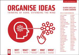 Organise Ideas: Thinking by Hand, Extending the Mind de Oliver Caviglioli