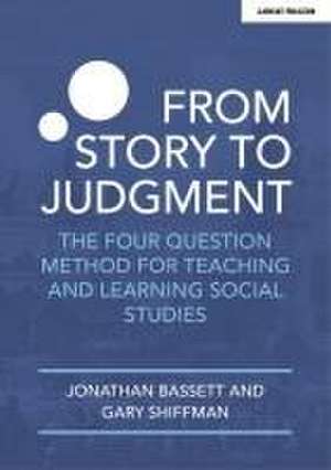 Bassett, J: From Story to Judgment: The Four Question Method de Jonathan Bassett