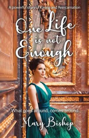 One Life is Not Enough de Mary Bishop