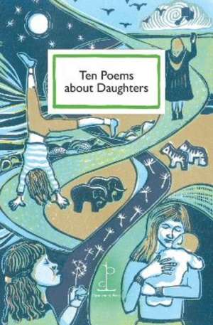 Ten Poems about Daughters de Various Authors