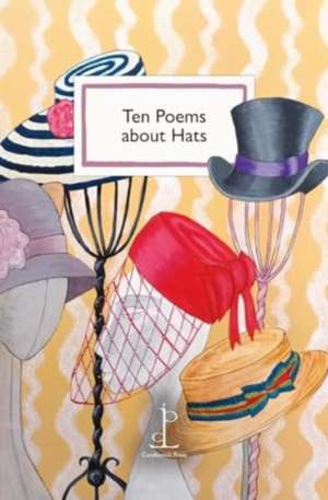 Ten Poems about Hats de Various Authors