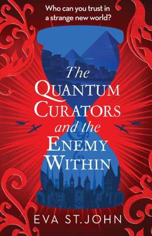 The Quantum Curators and the Enemy Within de Eva St John