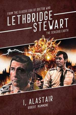 Lethbridge Stewart: Bloodlines - I, Alistair de Robert Mammome