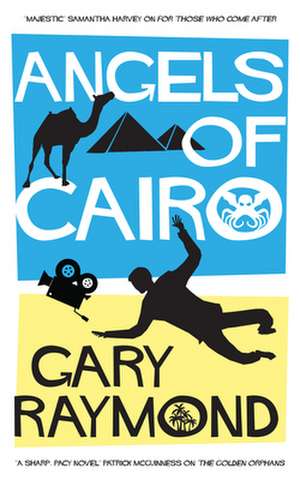 Angels of Cairo de Gary Raymond