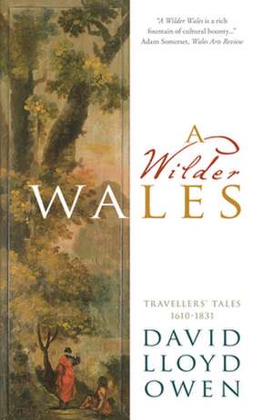 A Wilder Wales de David Lloyd Owen