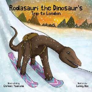 Rodasauri the Dinosaur's Trip to London de Lainey Dee