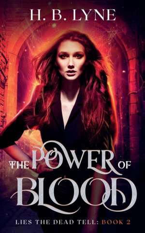 The Power of Blood de H B Lyne