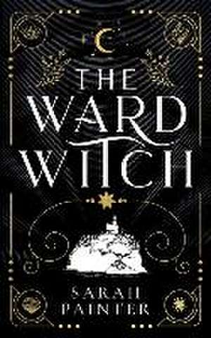 The Ward Witch de Sarah Painter
