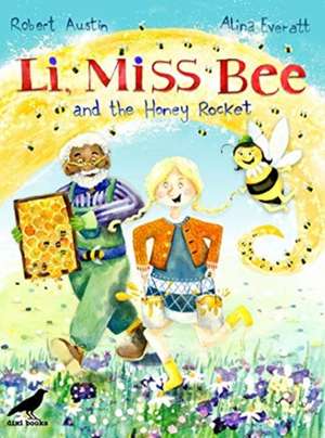 Li, Miss Bee and the Honey Rocket de Robert Austin