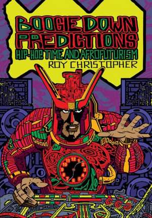 Boogie Down Predictions de Roy Christopher