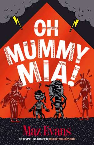 Oh Mummy Mia! de Maz Evans