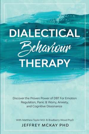 Dialectical Behaviour Therapy de Jeffrey Mckay