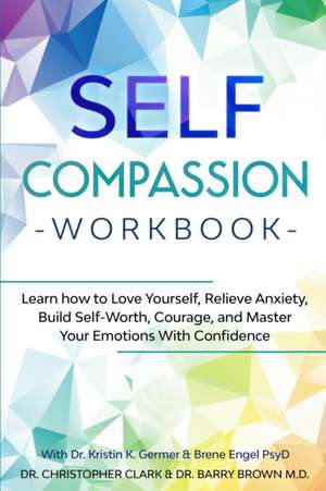 Self-Compassion Workbook de Christopher Clark