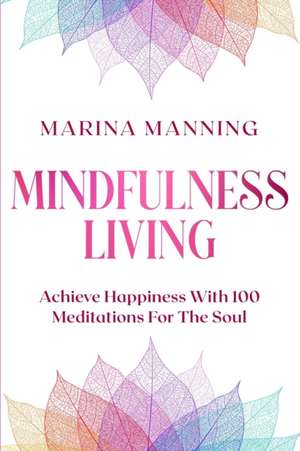 Mindfulness For Beginners de Marina Manning