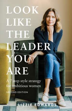 Look Like The Leader You Are de Lizzie Edwards