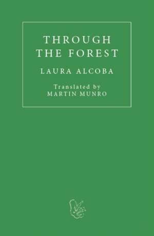 Through the Forest de Laura Alcoba