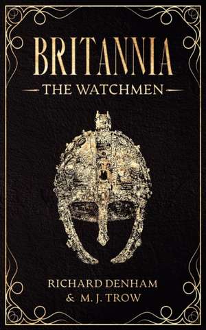 Britannia: The Watchmen de Richard Denham