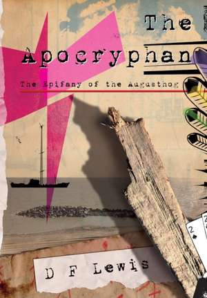 The Apocryphan: The Epiphany of the Augusthog de D. F. Lewis