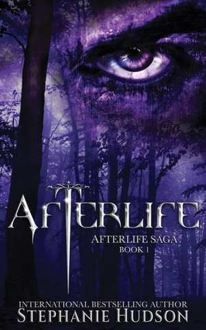 Afterlife de Stephanie Hudson