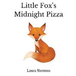 Little Fox's Midnight Pizza de Laura Shenton