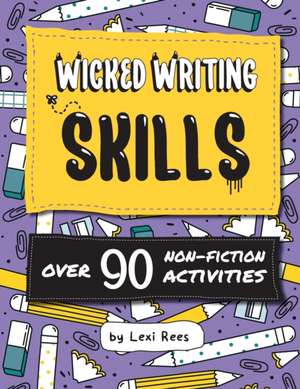 Wicked Writing Skills de Lexi Rees