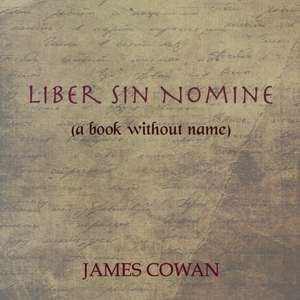 Liber sin Nomine de James Cowan