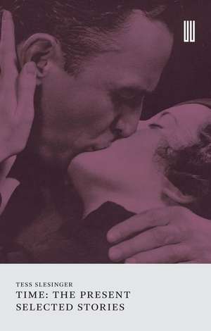 Time: The Present de Tess Slesinger