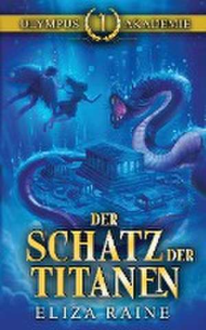 Raine, E: Schatz der Titanen