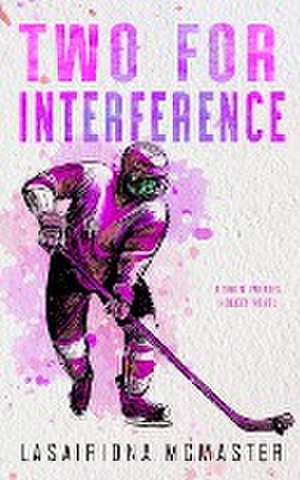 Two for Interference de Lasairiona McMaster