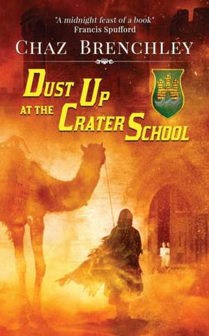 Dust Up at the Crater School de Chaz Brenchley