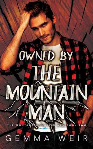 Owned by the Mountain Man de Gemma Weir