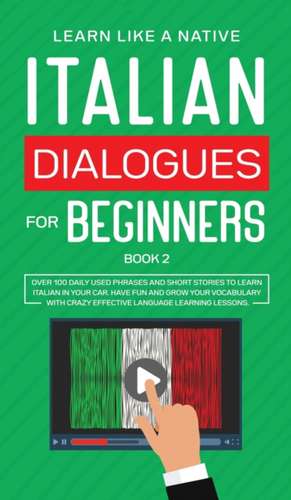 Italian Dialogues for Beginners Book 2 de Tbd