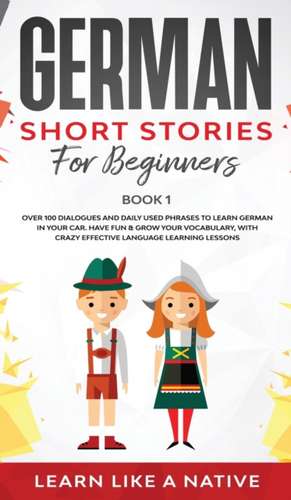 German Short Stories for Beginners Book 1 de Tbd