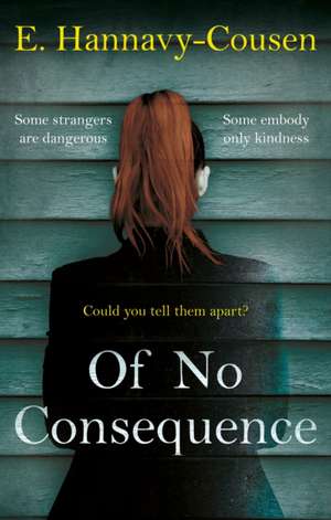 Of No Consequence de E. Hannavy-Cousen